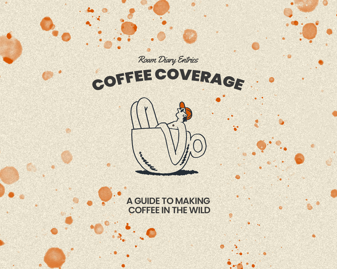 Coffee Coverage: A Guide To Making Coffee In The Wild